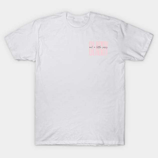 Classy and a Little Sassy T-Shirt by Xen Society